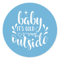 Blue Baby Its Cold Outside Baby Shower/Sprinkle Classic Round Sticker