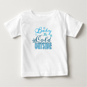 Blue Baby It's Cold Outside Winter Holiday Gift  T-Shirt