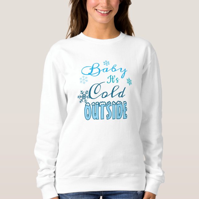 Blue Baby It's Cold Outside Winter Holiday Women's Sweatshirt (Front)