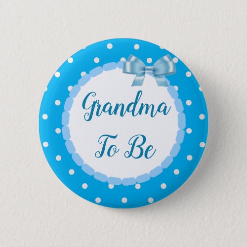Blue Baby Shower Grandma To Be Button