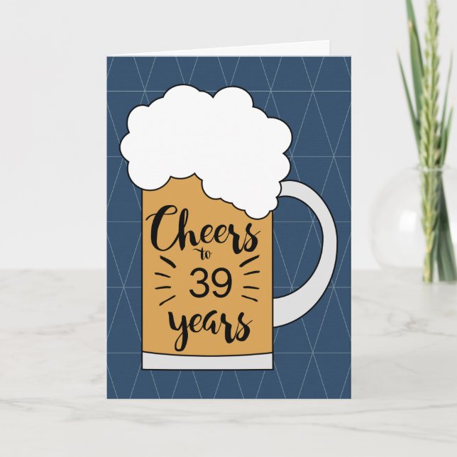 Blue Beer Cheers to 39 Years Birthday Card (Front)