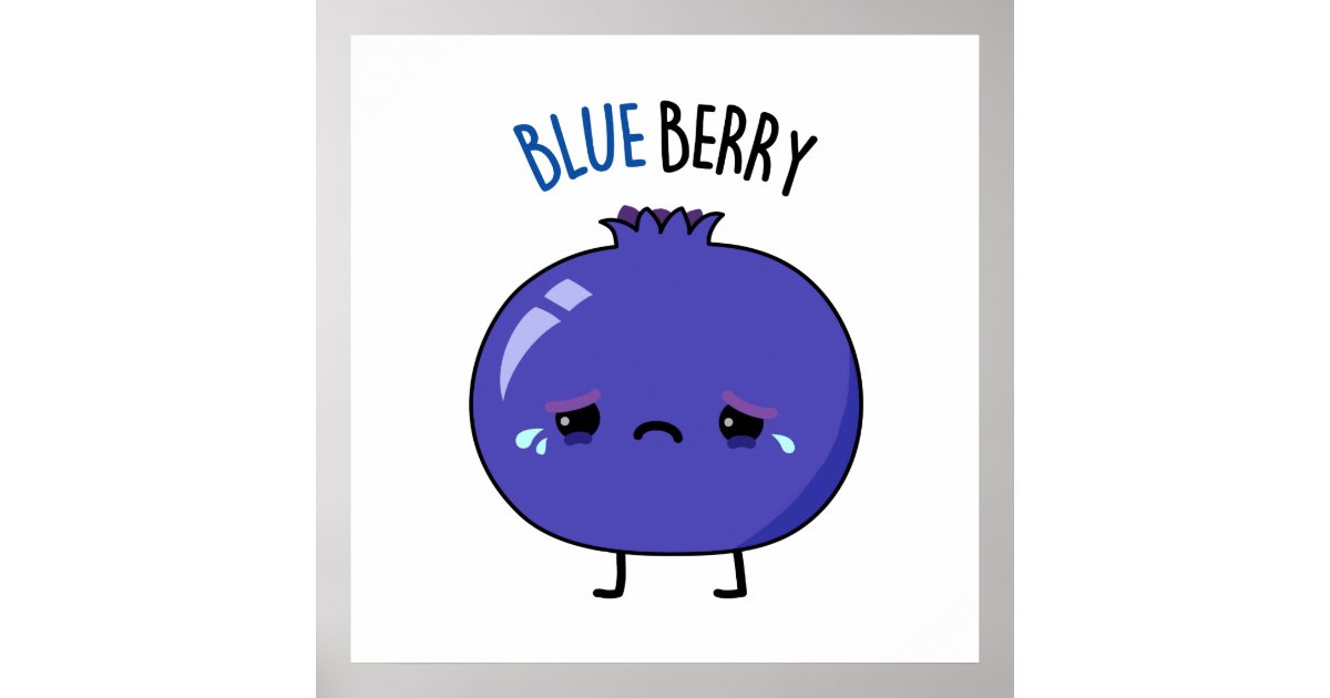 Blue Berry Cute Blueberry Pun Poster