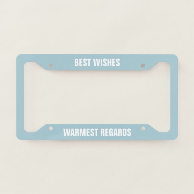 Blue Best Wishes Warmest Regards License Plate Frame (Front)