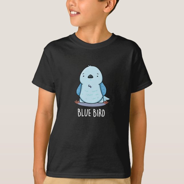 Blue Bird Funny Animal Pun Dark BG T-Shirt (Front)