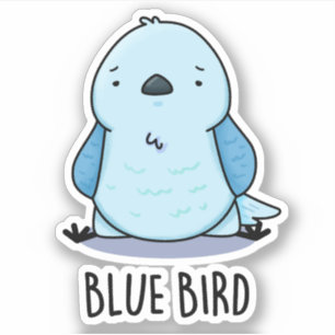Blue Bird Funny Animal Pun Sticker