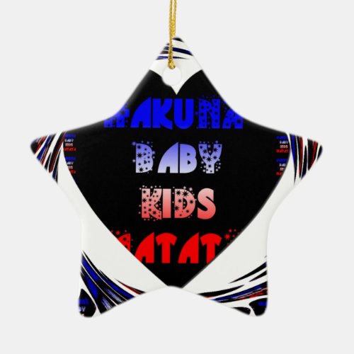 Blue Black Hakuna Matata Baby Kids Designpng Ceramic Ornament