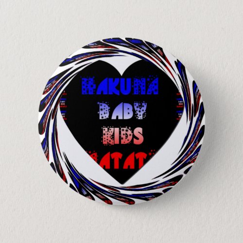 Blue Black Hakuna Matata Baby Kids Designpng Pinback Button