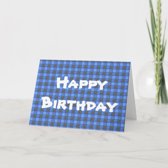 Blue Black Plaid Check Happy Birthday Card | Zazzle.com