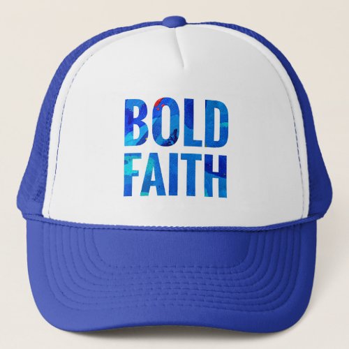 Blue Bold Faith Motivational Trucker Hat