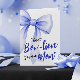 Blue Bow Cute New Mom Funny Happy Mothers Day Card