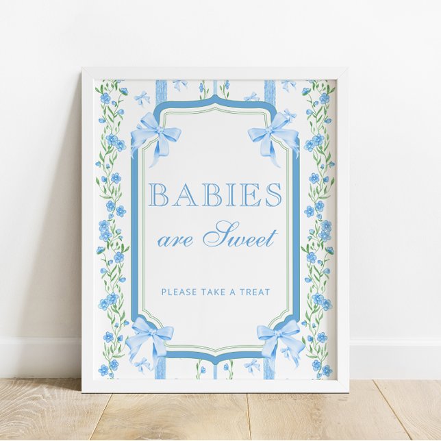 Blue Bow Floral Babies are Sweet Take a Treat  Poster (Creator Uploaded)