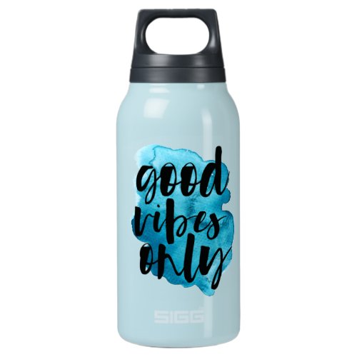 blue brush script good vibes only insulated water bottle