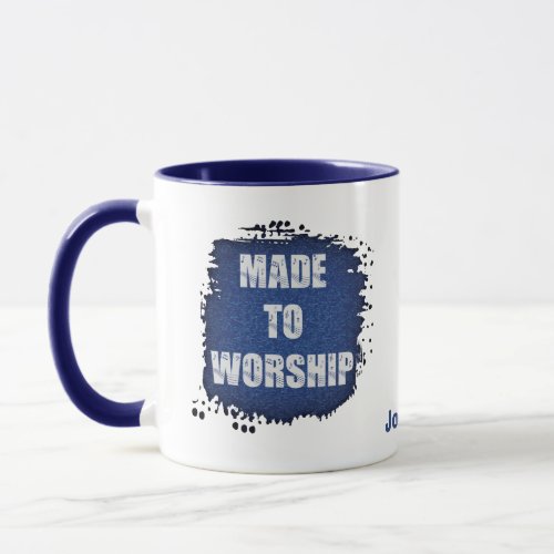 Blue Brushed Glass Made to Worship Mug