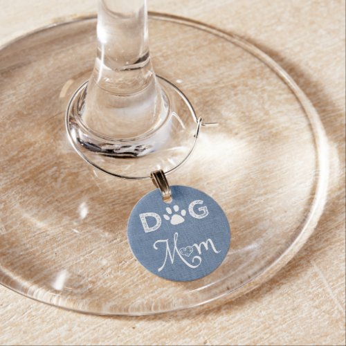 Blue Burlap Dog Mom Wine Charm