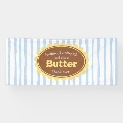 Blue Butter than ever Striped Birthday Banner