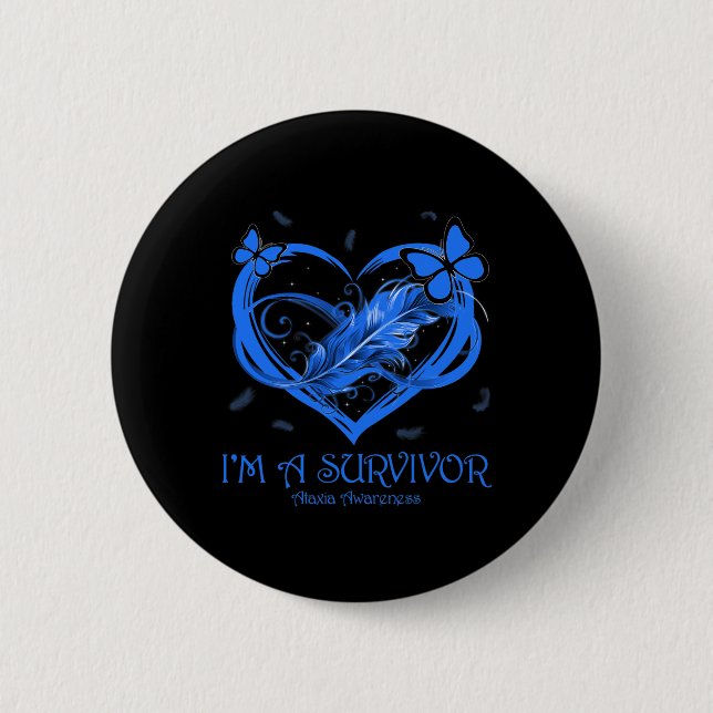 Blue Butterfly Heart I'm A Survivor Ataxia Awarene Button (Front)