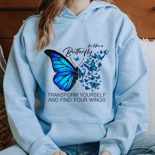 Blue Butterfly  Hoodies Inspirational Quote  Hoodie