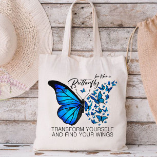 Blue Butterfly, Inspirational Quote, be like a But Tote Bag