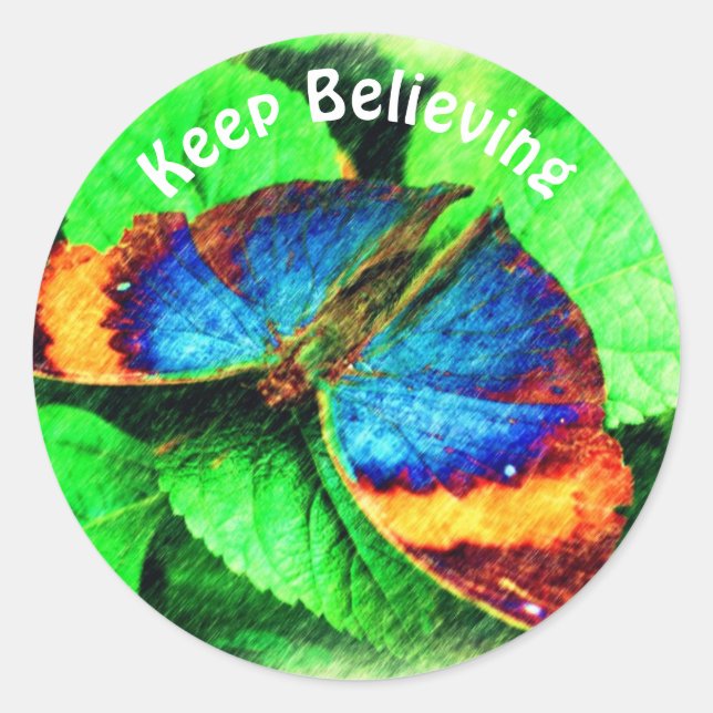 Blue Butterfly Keep Believing Inspirational  Classic Round Sticker (Front)