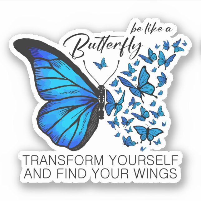 Blue Butterfly sticker, Inspirational Quote Sticker (Front)