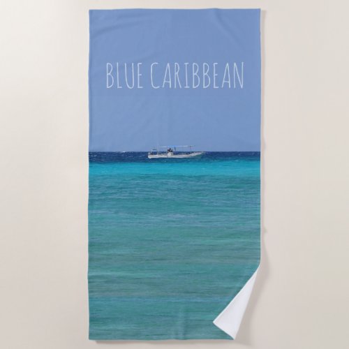 Blue Caribbean wout your text Beach Towel