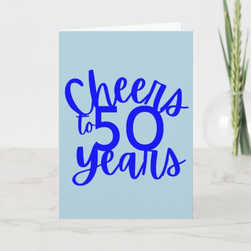 Blue Cheers to 50 Years Birthday Card