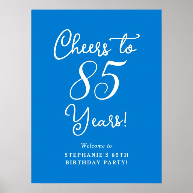 Blue Cheers to 85 Years Birthday Welcome Sign (Front)