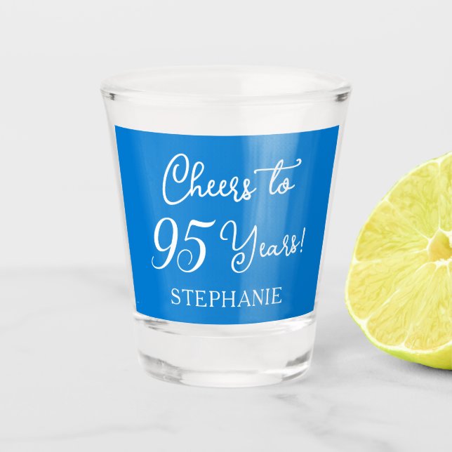 Blue Cheers to 95 Years 95th Birthday Party Shot Glass (Front)