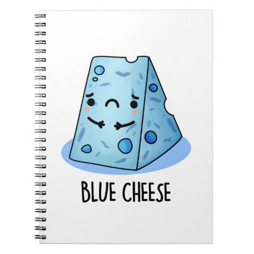Blue Cheese Funny Food Pun  Notebook