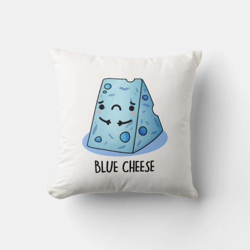 Blue Cheese Funny Food Pun  Throw Pillow