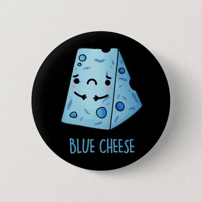 Blue Cheese Funny Sad Pun Dark BG Button (Front)