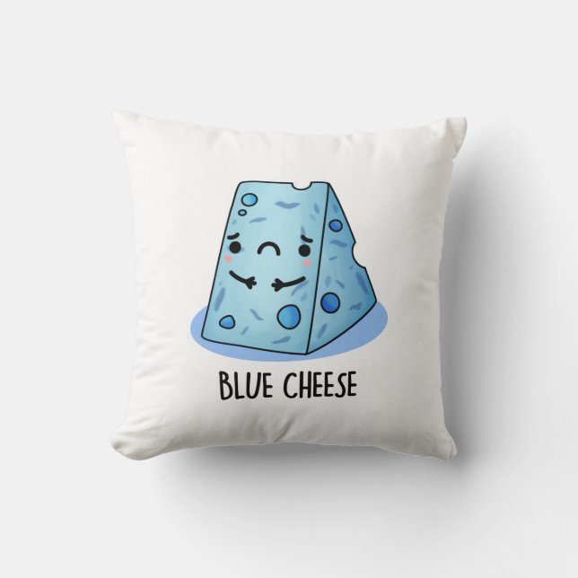 Blue Cheese Funny Sad Pun  Throw Pillow (Front)