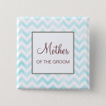 Blue Chevron Mother Of The Groom Button by charmingink at Zazzle