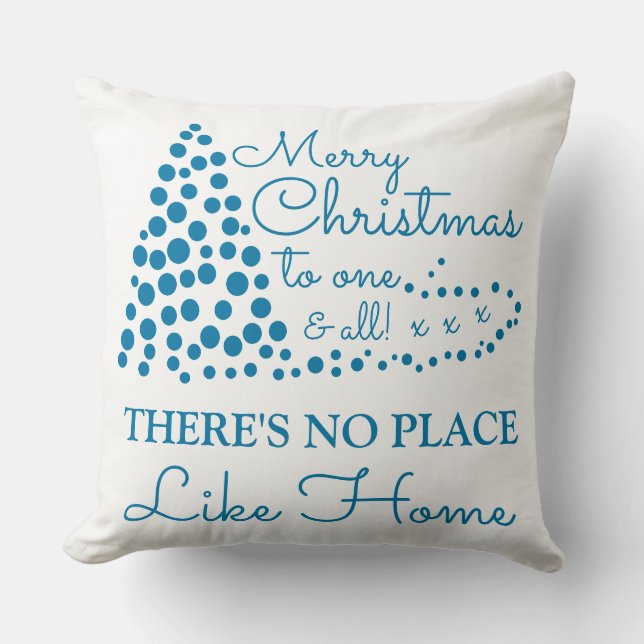 Blue Christmas Tree, There's No Place Like Home Cu Throw Pillow (Front)
