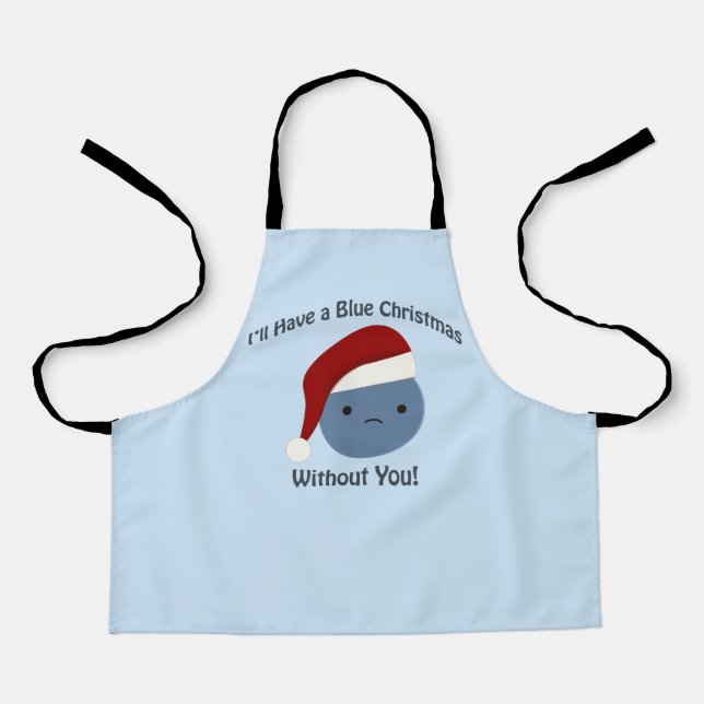 Blue Christmas without you Apron (Front)