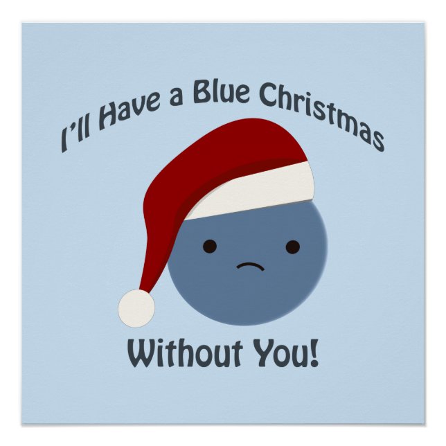 Blue Christmas without you! Poster (Front)