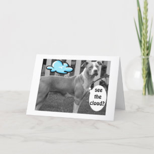 BLUE CLOUDS IF YOUR BIRTHDAY IS NOT HAPPY SAYS DOG CARD