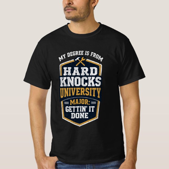 Blue Collar Humor | Degree from Hard Knocks T-Shirt (Front)