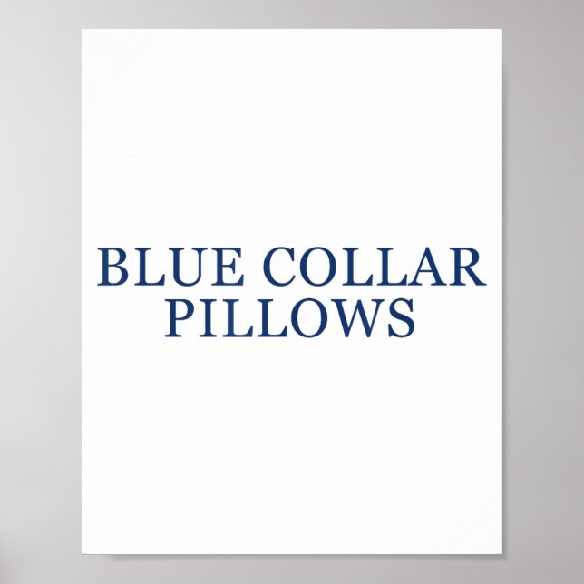 Blue Collar Llows Funny Quote  Poster (Front)