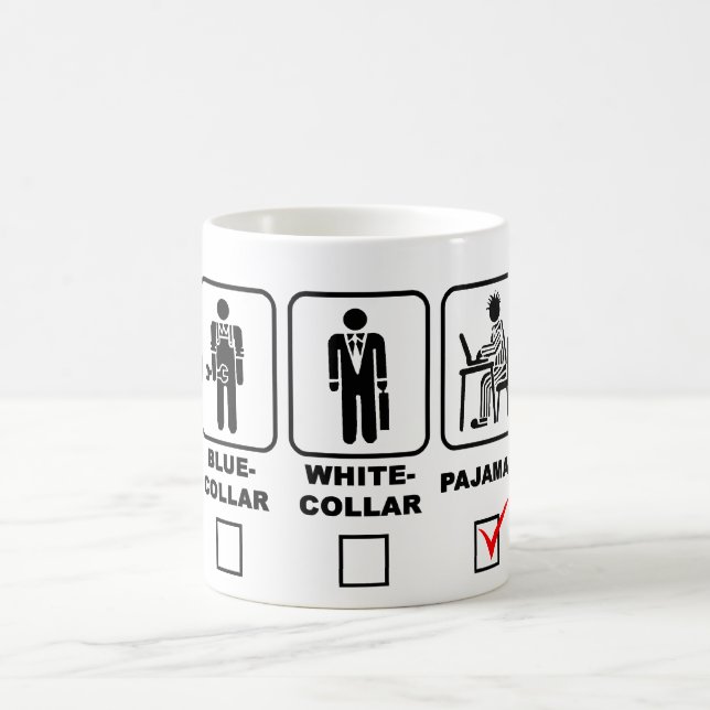 Blue-collar,white-collar or pajamas coffee mug (Center)