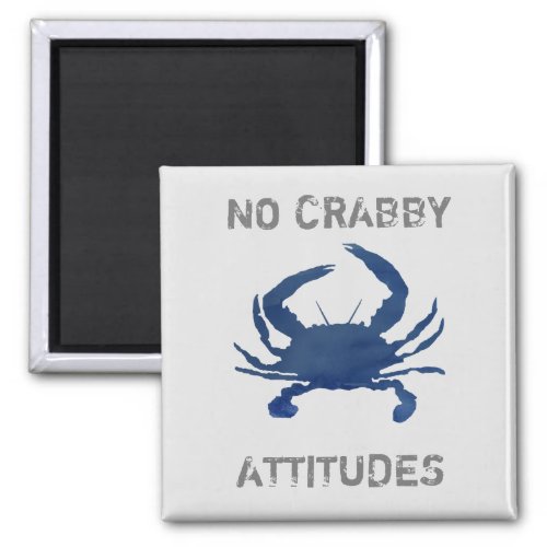 Blue Crab Nautical No Crabby Attitudes Magnet