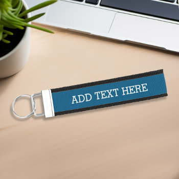Blue Create Your Own - Make It Yours Custom Text Wrist Keychain by GotchaShop at Zazzle