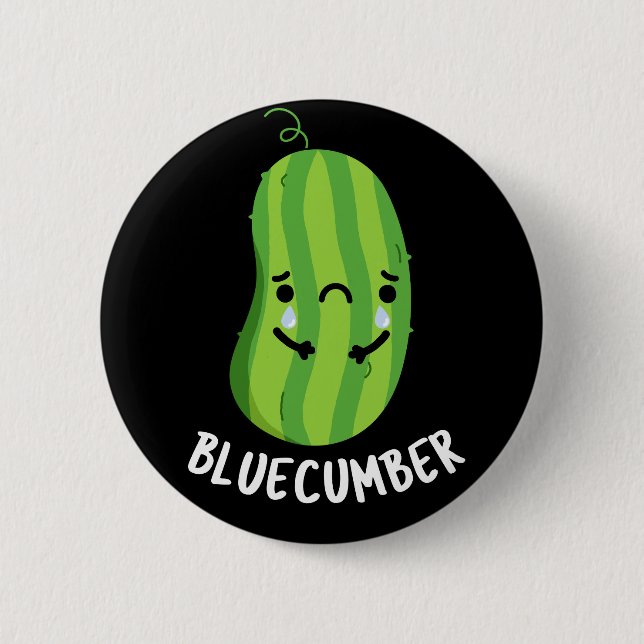 Blue-cumber Funny Sad Veggie Cucumber Pun Dark BG Button (Front)