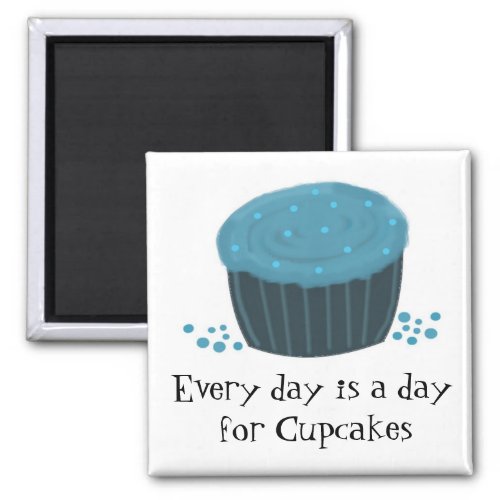 Blue Cupcake with Cute Saying Magnet