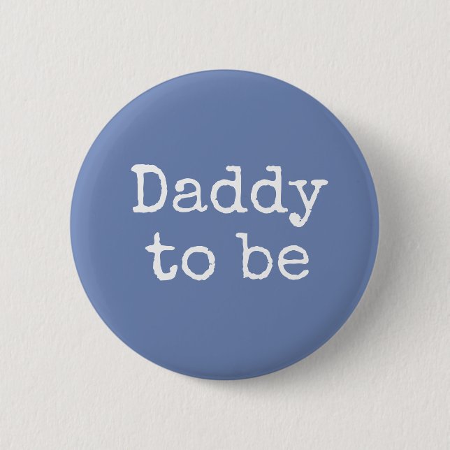 Blue Dad to be Baby Shower Button (Front)
