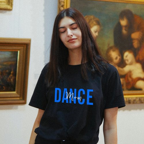Blue Dance Mom Dance Lover Black T_Shirt