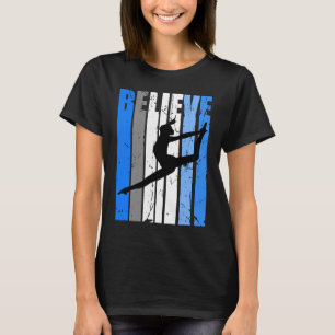 Blue Dance Team Believe Motivating Dancer Dancing  T-Shirt