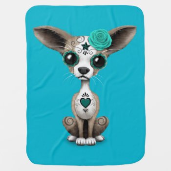 Blue Day Of The Dead Sugar Skull Chihuahua Puppy Baby Blanket by crazycreatures at Zazzle