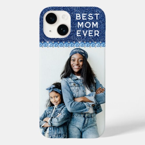 Blue Denim and Rhinestone Best Mom Ever Photo Case_Mate iPhone 14 Case