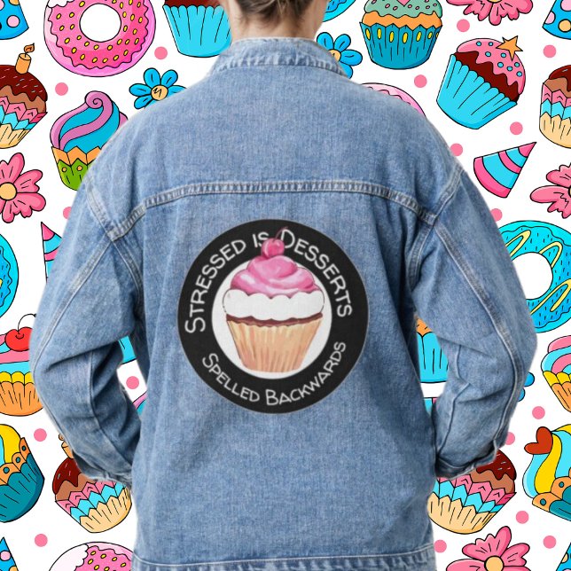 Blue Denim Jean Jacket Funny desserts quote (Creator Uploaded)